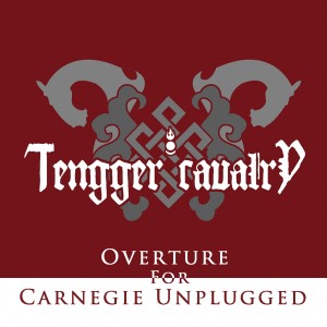 tengger-calvary-overture-for-carnegie-unplugged